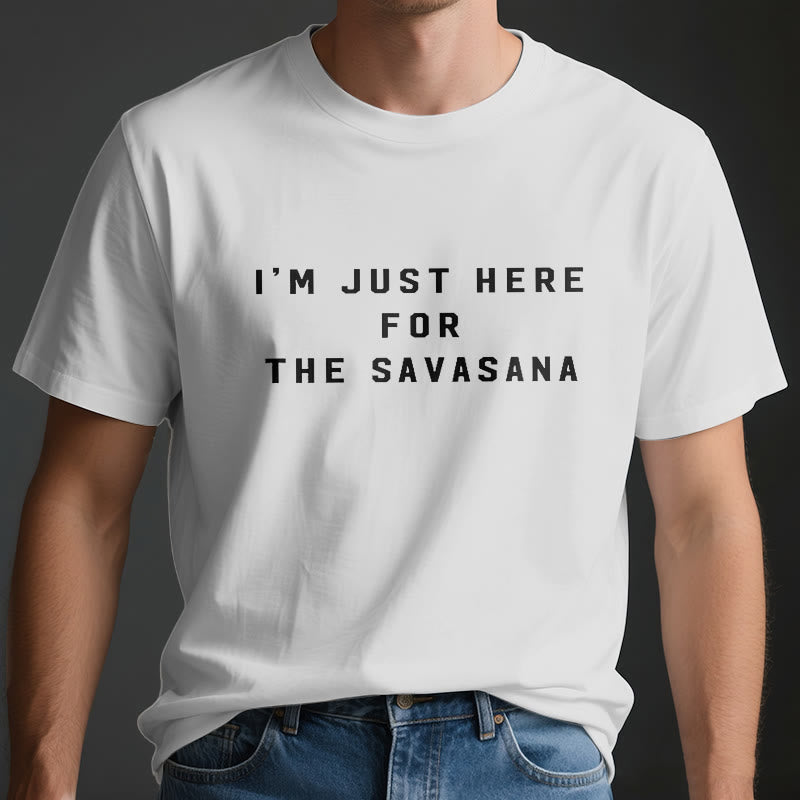 T-shirt Olivenorma « Je suis juste là pour le Savasana »