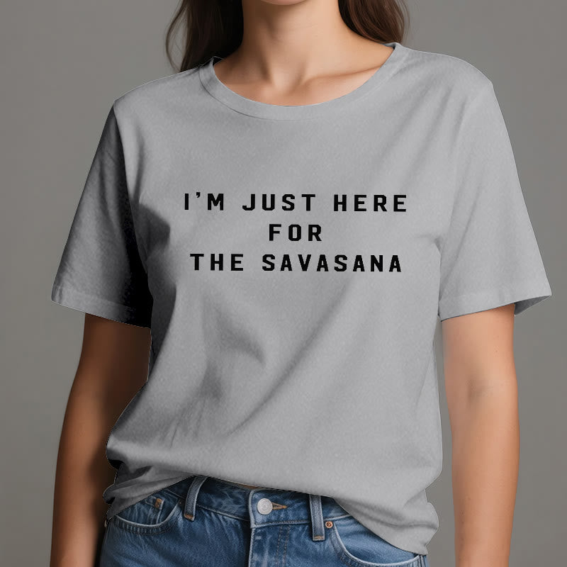 T-shirt Olivenorma « Je suis juste là pour le Savasana »