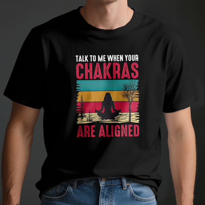 T-shirt Olivenorma « Parlez-moi lorsque vos chakras sont alignés »