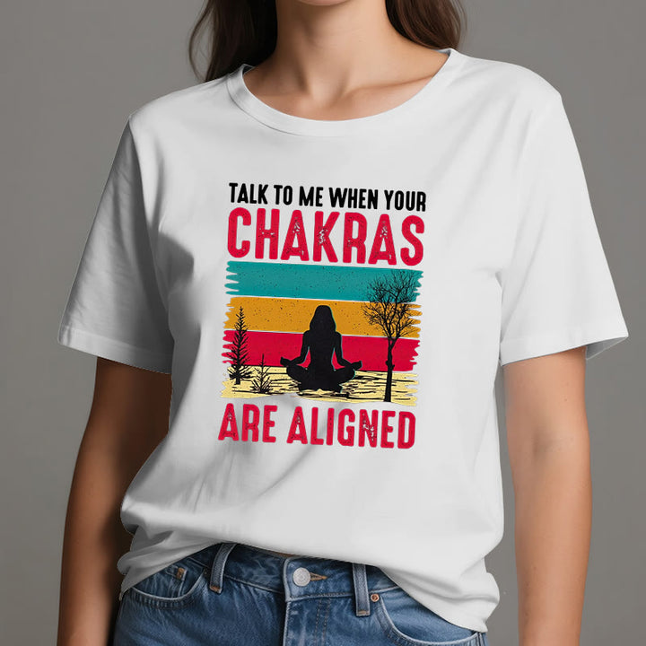 T-shirt Olivenorma « Parlez-moi lorsque vos chakras sont alignés »