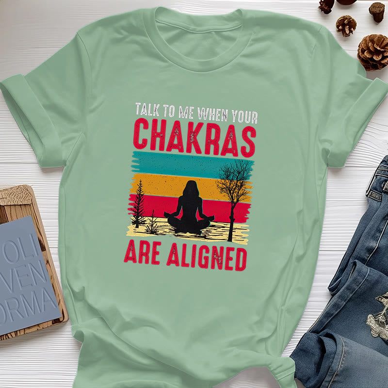 T-shirt Olivenorma « Parlez-moi lorsque vos chakras sont alignés »