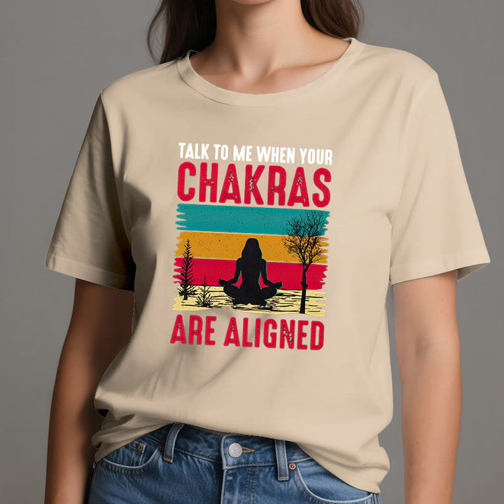 T-shirt Olivenorma « Parlez-moi lorsque vos chakras sont alignés »