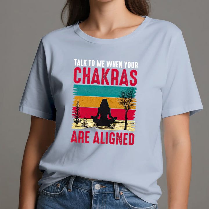 T-shirt Olivenorma « Parlez-moi lorsque vos chakras sont alignés »