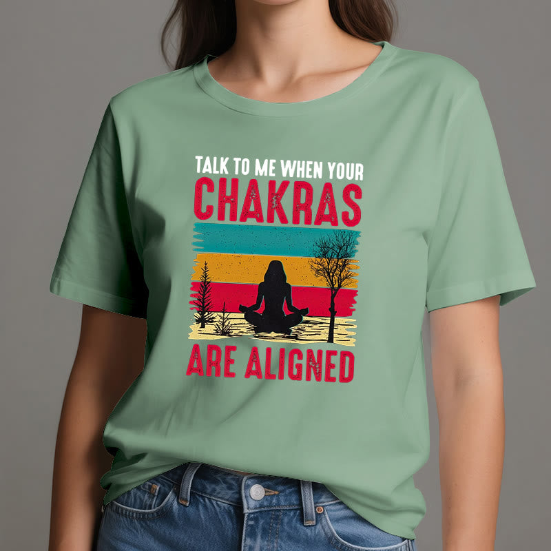 T-shirt Olivenorma « Parlez-moi lorsque vos chakras sont alignés »
