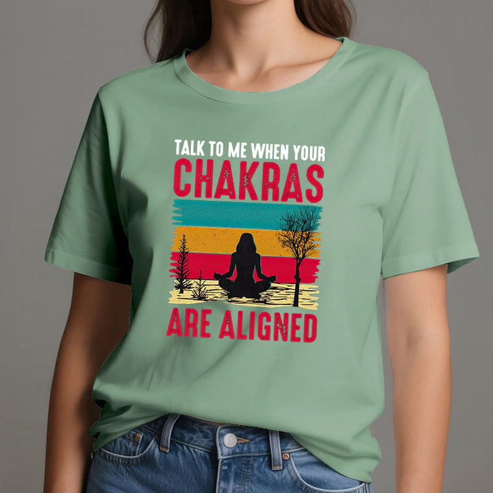 T-shirt Olivenorma « Parlez-moi lorsque vos chakras sont alignés »