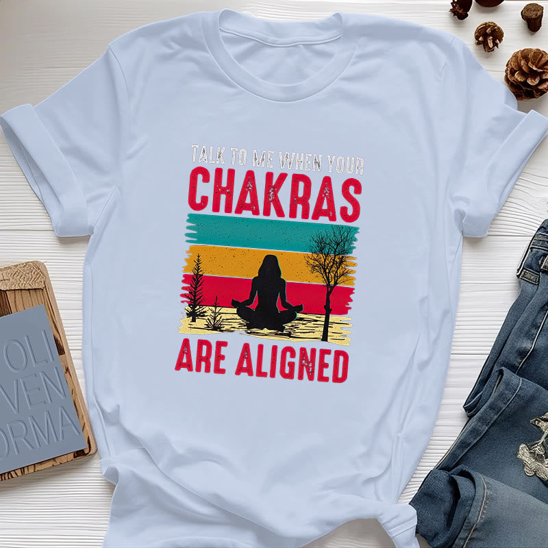 T-shirt Olivenorma « Parlez-moi lorsque vos chakras sont alignés »