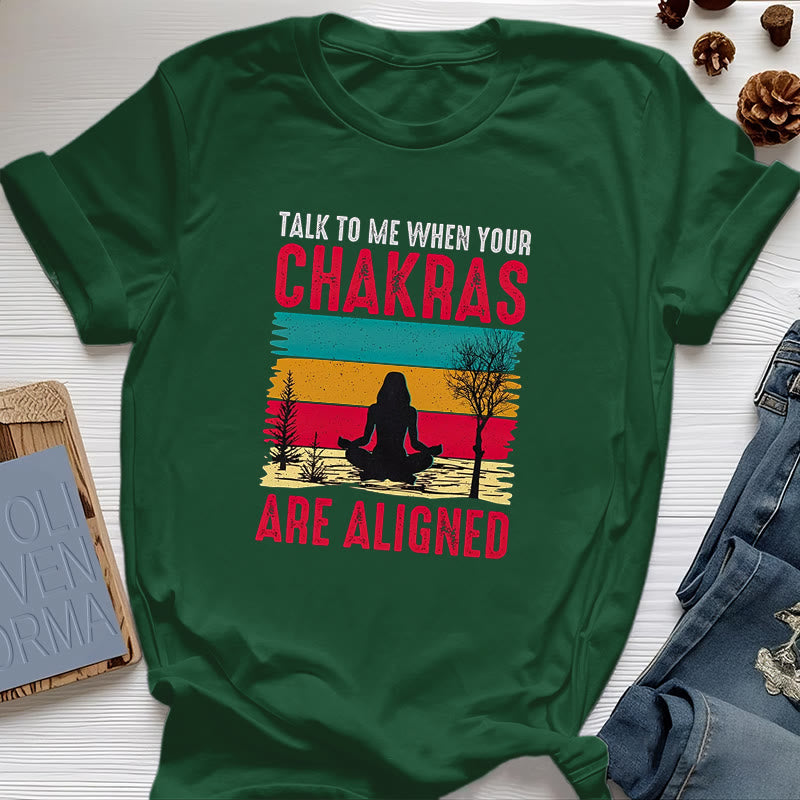 T-shirt Olivenorma « Parlez-moi lorsque vos chakras sont alignés »